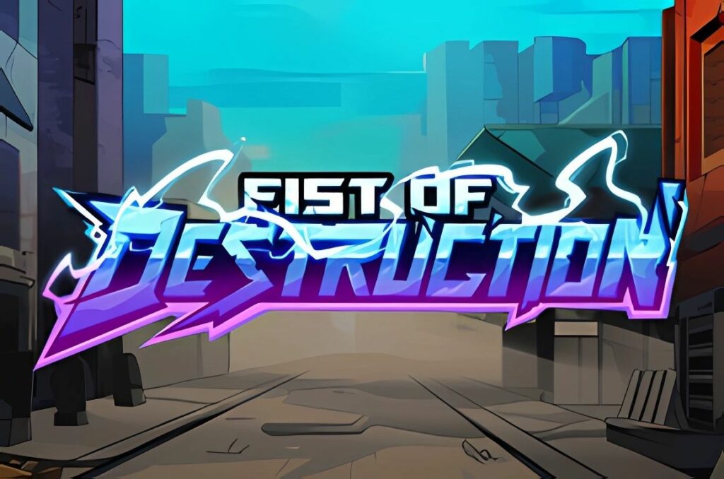 Fist of Destruction