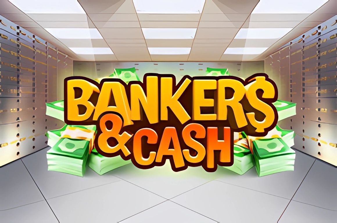 Bankers and Cash