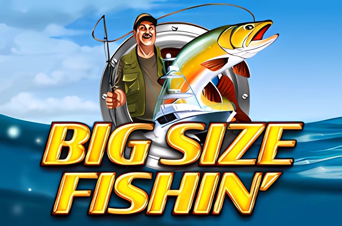 Big Size Fishin