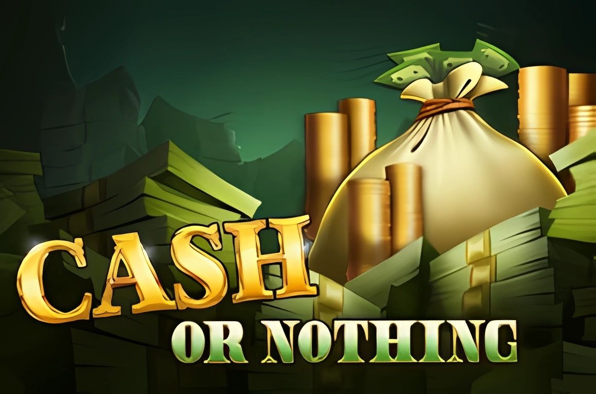 Cash or Nothing