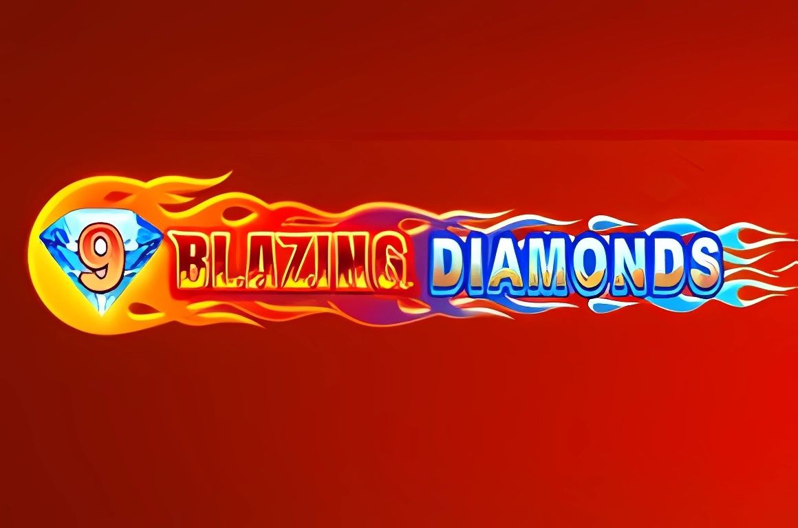 9 Blazing Diamonds