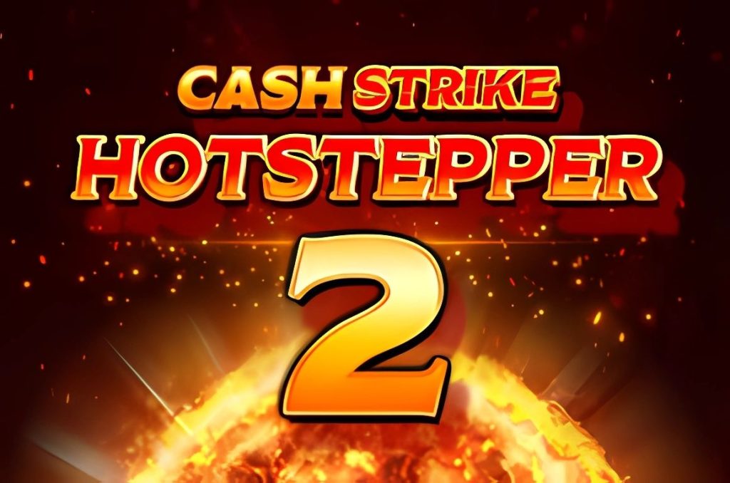 Cash Strike Hotstepper 2