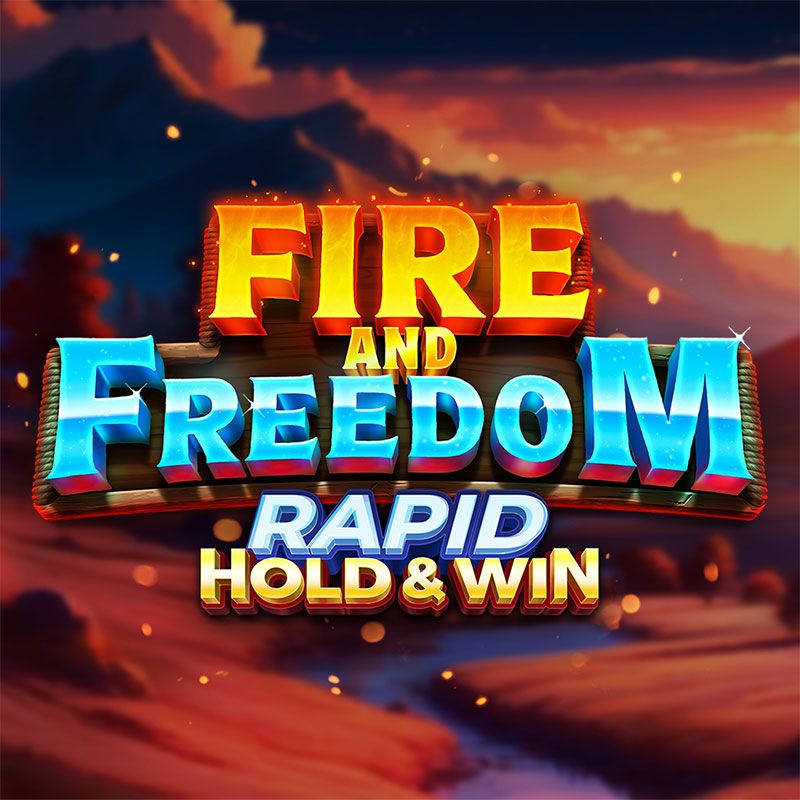 Fire and Freedom Rapid Hold & Win