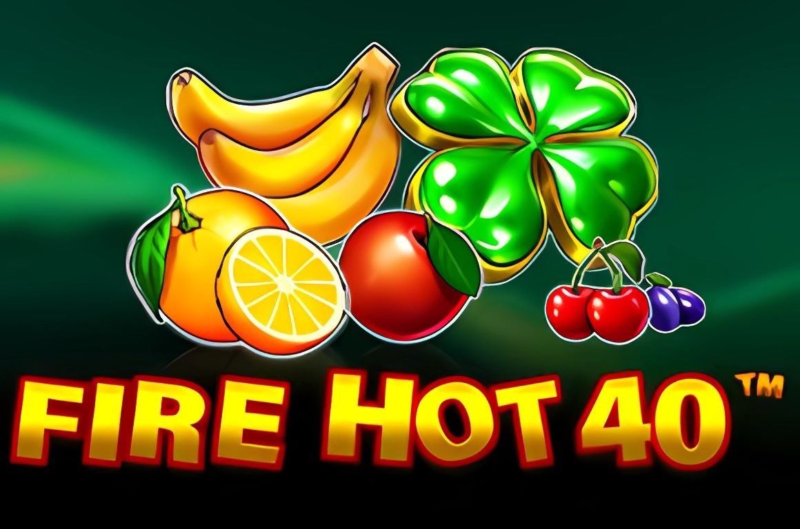 Fire Hot 40