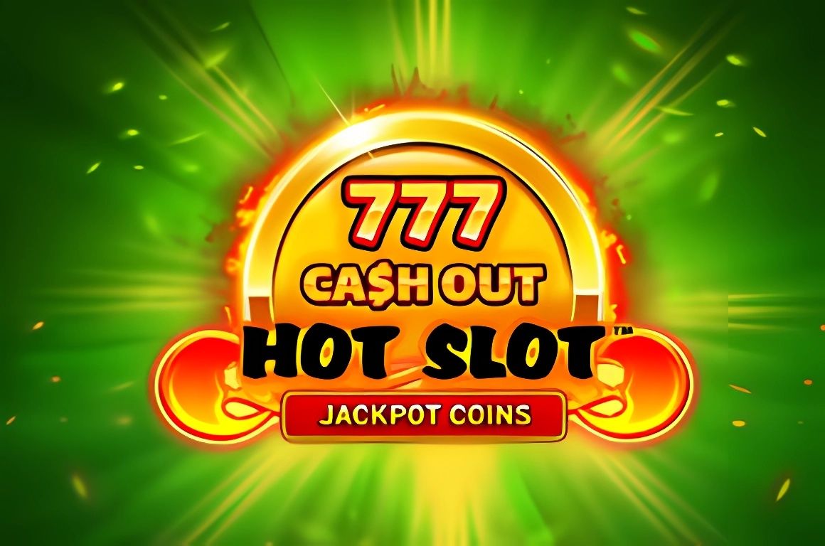 Hot Slot: 777 Cash Out