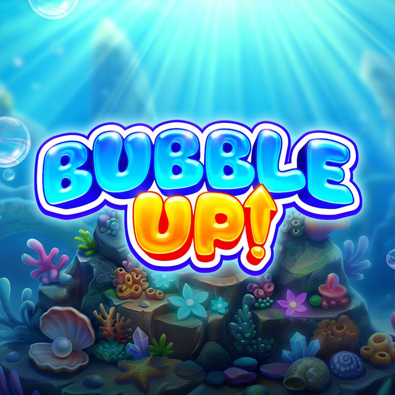 Bubble Up!